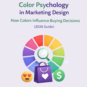 aqsetu | Color Psychology in Marketing Design: How Colors Influence Buying Decisions (2026 Guide)